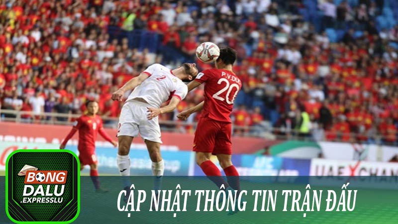 Cập nhật thông tin về trận đấu